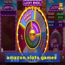 amazon slots games